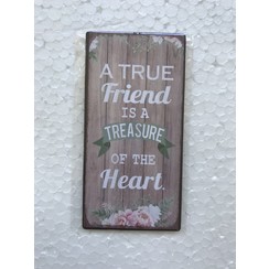 Magneet 5x10 cm, ong. 40 gr; motief EN1. Met de tekst: A true friend is a treasure of the heart