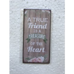 Magneet 5x10 cm, ong. 40 gr; motief EN1. Met de tekst: A true friend is a treasure of the heart