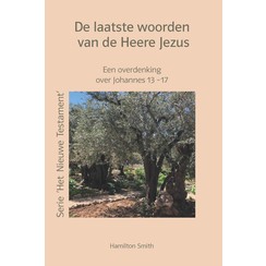 De laatste woorden van de Heere Jezus