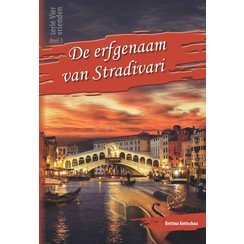 Serie Vier vrienden dl. 3: De erfgenaam van Stradivari