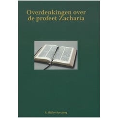 Overdenkingen over de profeet Zacharia