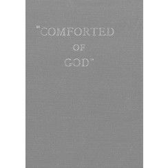 Comforted of God.