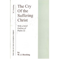 The cry of the Suffering Christ.