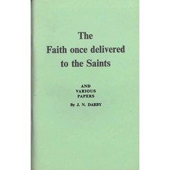 The Faith once delivered to the Saints.