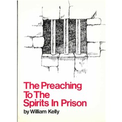 The Preaching to the Spirits in Prison.