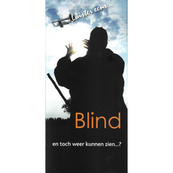 Traktaat: Blind en toch weer kunnen zien?!