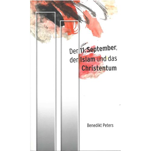 Der 11 September, der Islam und das Christentum.