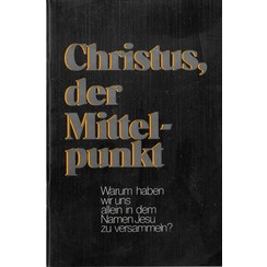 Christus der Mittelpunt.