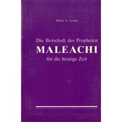 Die Botschaft des Propheten Maleachi für die heutige Zeit.