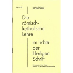 Die romisch katolische Lehre im Lichte der Heiligen Schrift.