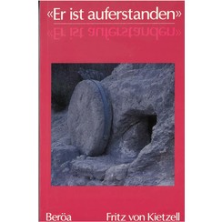 Er ist auferstanden.