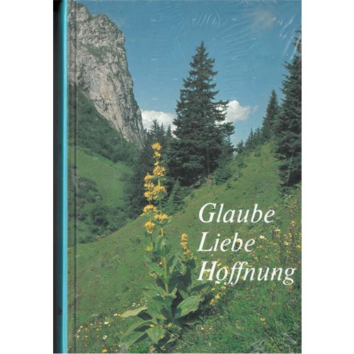 Glaube Liebe Hoffnung.