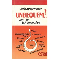 Unbequem?