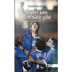 ....der uns den Sieg gibt.