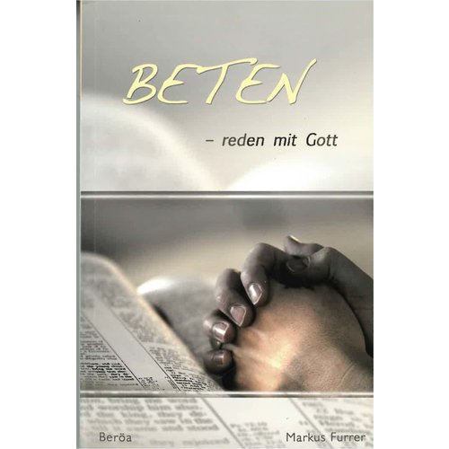 BETEN - reden mit Gott.