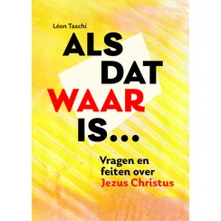 Als dat waar is…
