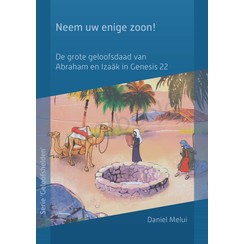 Neem uw enige zoon!