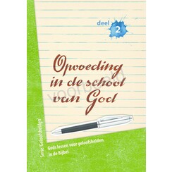 Opvoeding in de school van God, deel 2