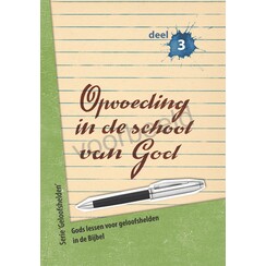 Opvoeding in de school van God, deel 3