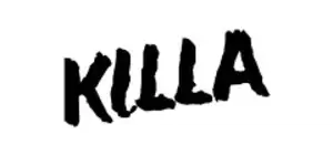 KILLA KILLA