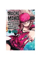 Machi Maho: I Messed Up And Made The Wrong Person Into A Magical Girl! 09 (Engelstalig) - Manga