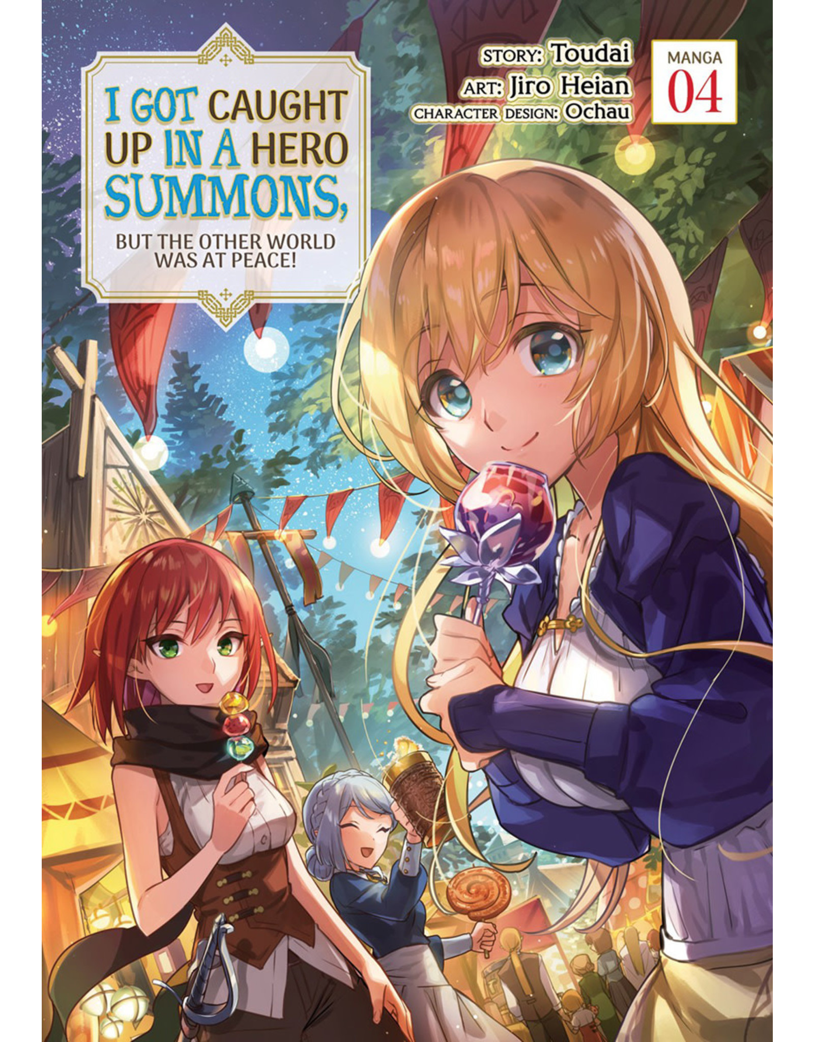 I Got Caught Up In A Hero Summons, But The Other World Was At Peace! 04 (English) - Manga