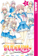 If My Favorite Pop Idol Made It To The Budokan I Would Die 02 (English) - Manga