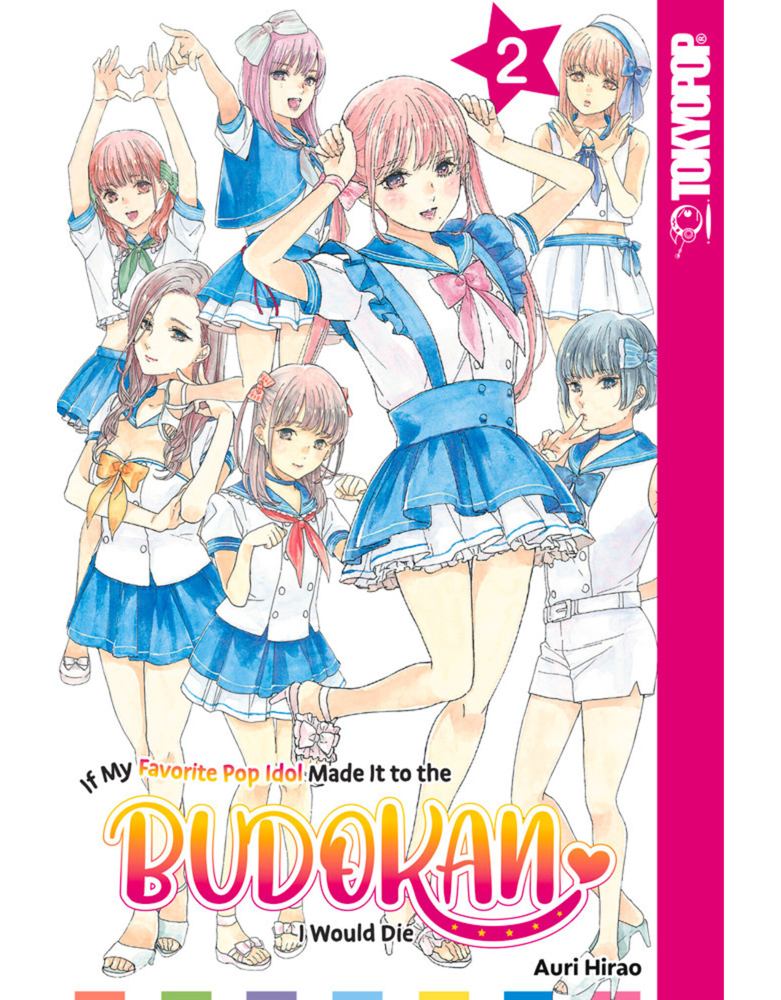 If My Favorite Pop Idol Made It To The Budokan I Would Die 02 (English) - Manga