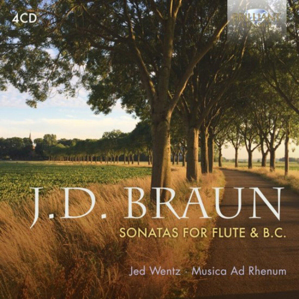 Brilliant Classics J. D. BRAUN: SONATAS FOR TRAVERSO FLUTE & B.C.