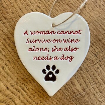 Broadlands Ceramics 'A Woman needs a dog' Heart Plaque