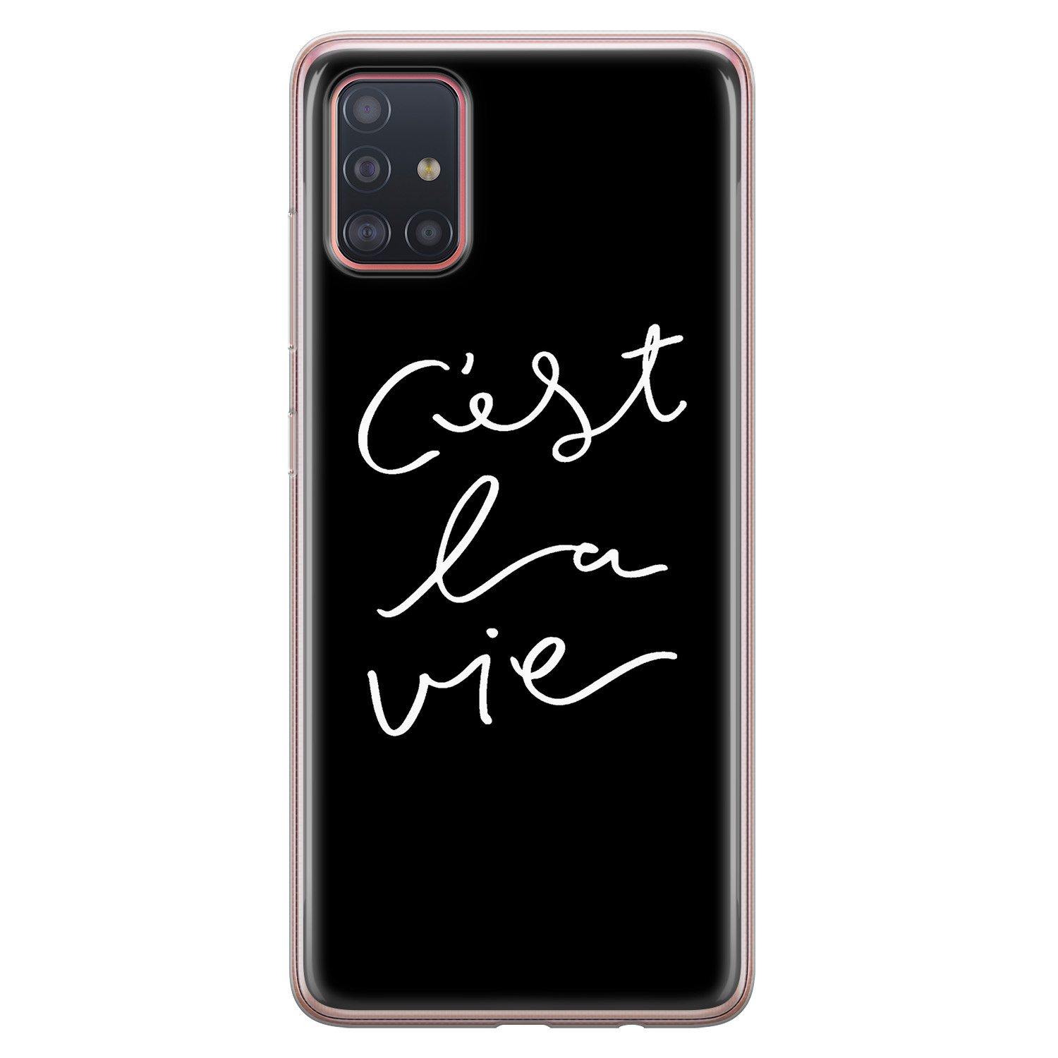 Leuke Telefoonhoesjes Samsung Galaxy A51 siliconen hoesje - C'est la vie