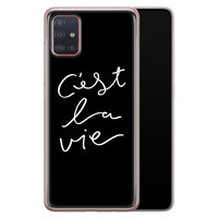 Leuke Telefoonhoesjes Samsung Galaxy A51 siliconen hoesje - C'est la vie