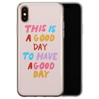 Leuke Telefoonhoesjes iPhone X/XS siliconen hoesje - This is a good day