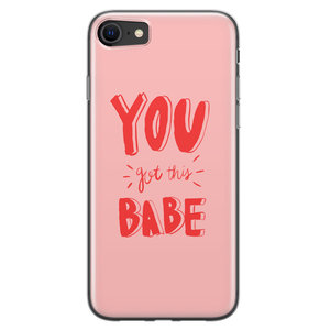 Leuke Telefoonhoesjes iPhone 8/7 siliconen hoesje - You got this babe!