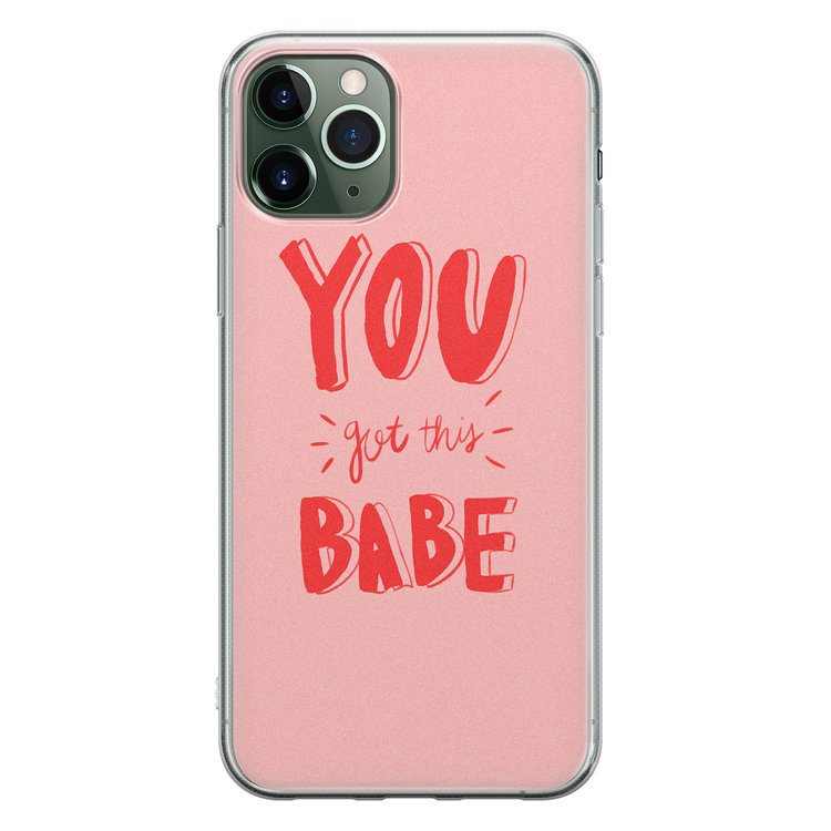Leuke Telefoonhoesjes iPhone 11 Pro Max siliconen hoesje - You got this babe!