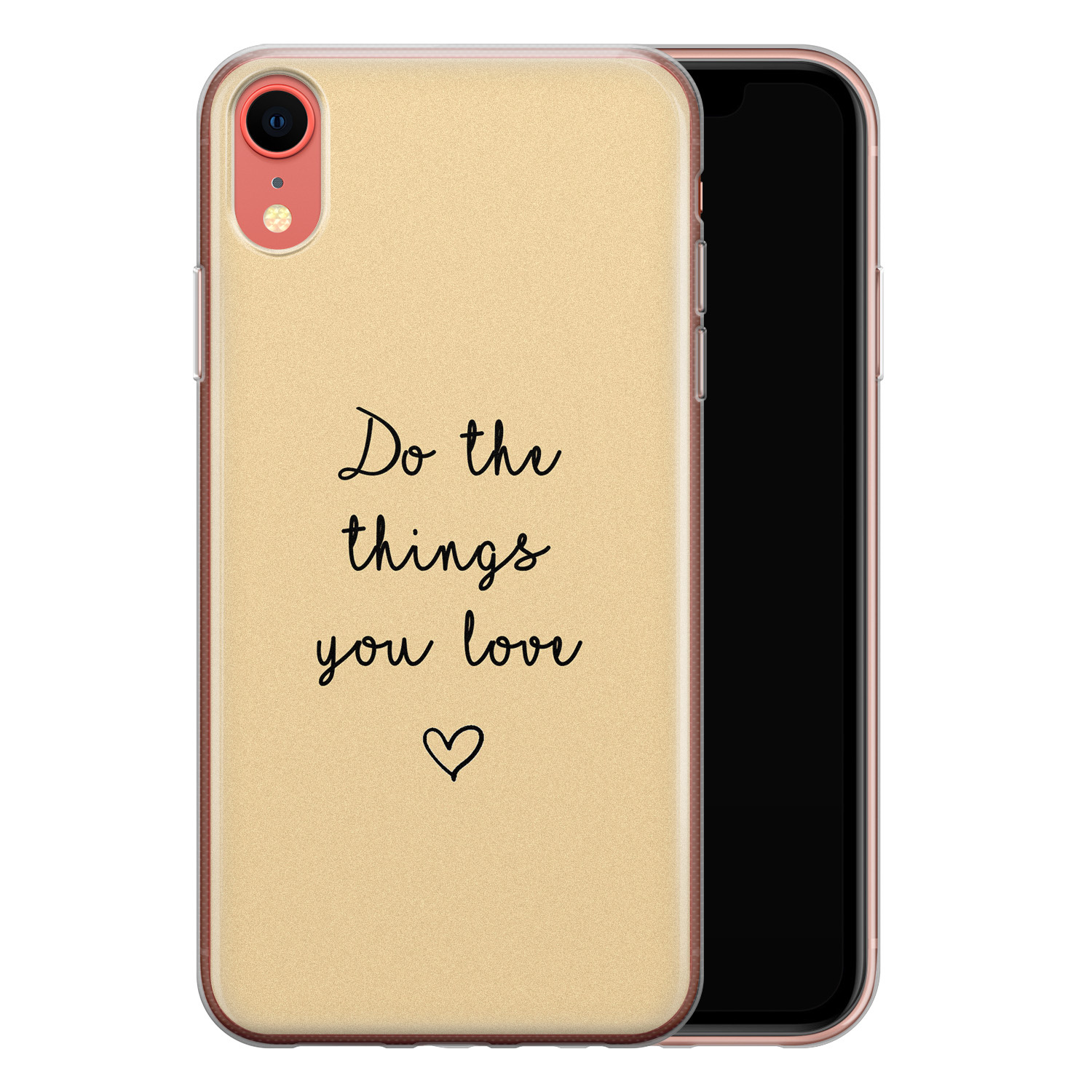 Leuke Telefoonhoesjes iPhone XR siliconen hoesje - Do the things you love