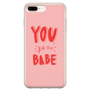 Leuke Telefoonhoesjes iPhone 8 Plus/7 Plus siliconen hoesje - You got this babe!