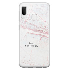 Leuke Telefoonhoesjes Samsung Galaxy A20e siliconen hoesje - Today I choose joy