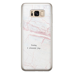 Leuke Telefoonhoesjes Samsung Galaxy S8 siliconen hoesje - Today I choose joy