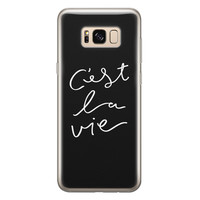 Leuke Telefoonhoesjes Samsung Galaxy S8 siliconen hoesje - C'est la vie