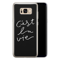 Leuke Telefoonhoesjes Samsung Galaxy S8 siliconen hoesje - C'est la vie