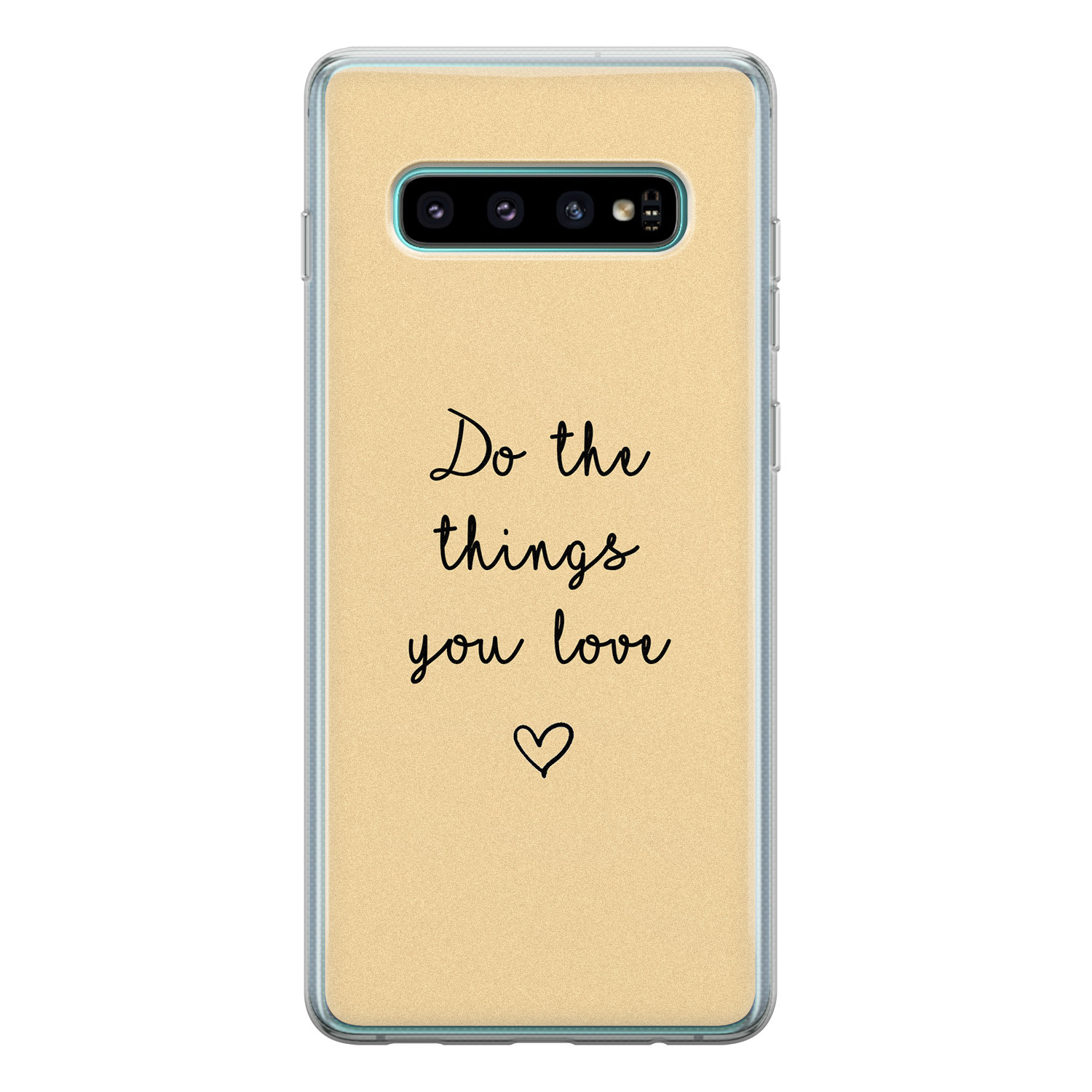 Leuke Telefoonhoesjes Samsung Galaxy S10 siliconen hoesje - Do the things you love