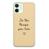 Leuke Telefoonhoesjes iPhone 12 mini siliconen hoesje - Do the things you love
