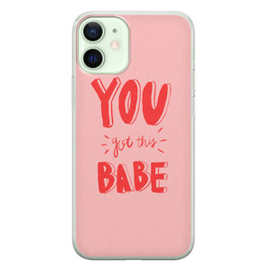 Leuke Telefoonhoesjes iPhone 12 mini siliconen hoesje - You got this babe!