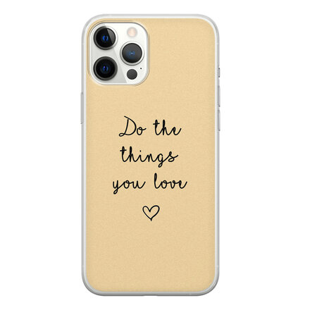 Do the things you love