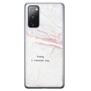 Leuke Telefoonhoesjes Samsung Galaxy S20 FE siliconen hoesje - Today I choose joy
