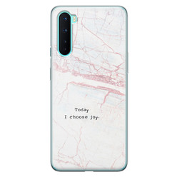 Leuke Telefoonhoesjes OnePlus Nord siliconen hoesje - Today I choose joy