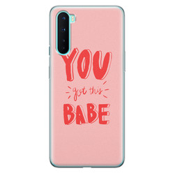 Leuke Telefoonhoesjes OnePlus Nord siliconen hoesje - You got this babe!