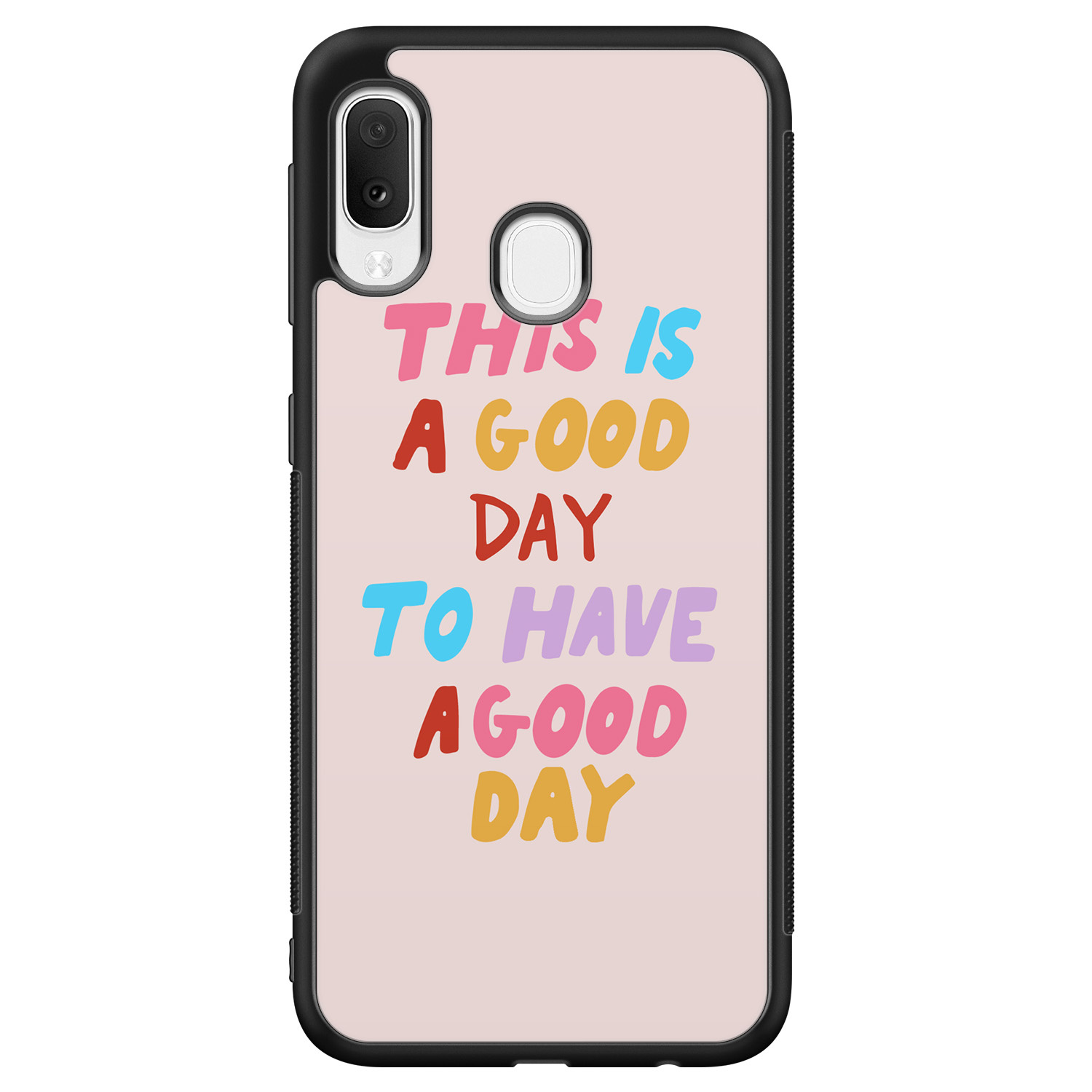 Leuke Telefoonhoesjes Samsung Galaxy A20e hoesje - This is a good day