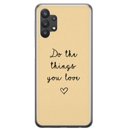 Do the things you love